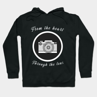 From the Heart Through the Lens Camera Hoodie